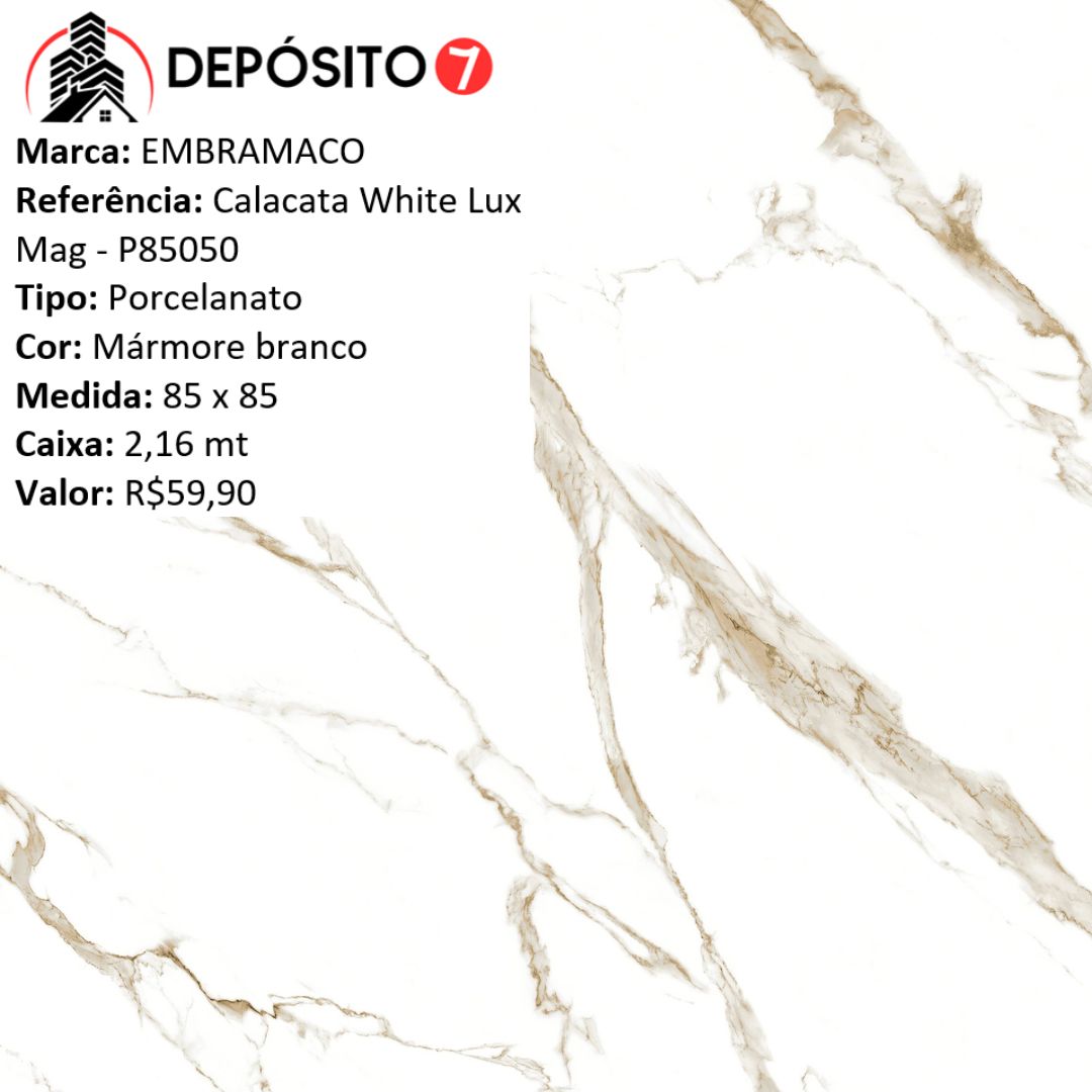 EMBRAMACO PORCELANATO POLIDO 85 X 85 CALACATA WHITE LUX MAG P85050 (CAIXA COM 2,16MT)